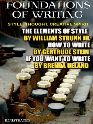 cover image of Foundations of Writing. Style, Thought, Creative Spirit. Illustrated